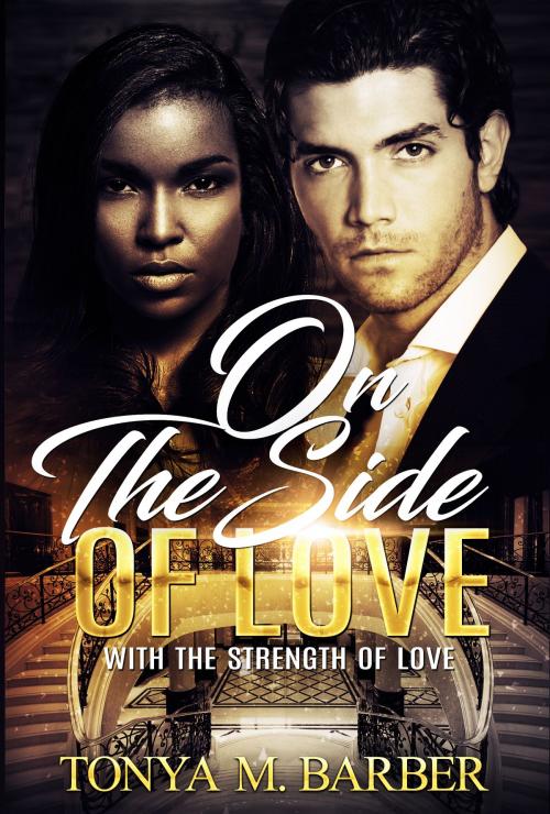 Cover of the book On The Side Of Love by Tonya M Barber, Amazon Digital Services LLC