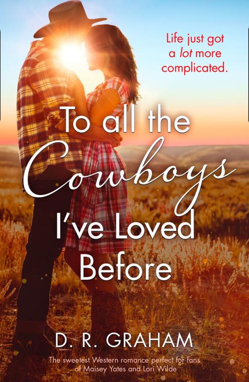 Cover of the book To All the Cowboys I’ve Loved Before by D. R. Graham, HarperCollins Publishers