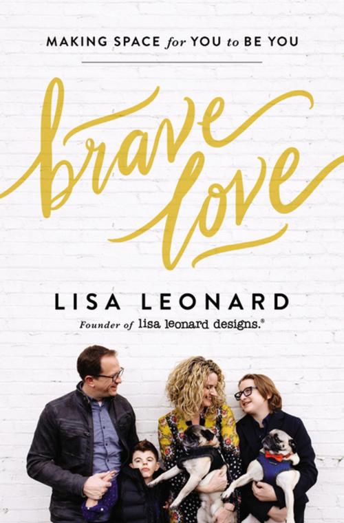 Cover of the book Brave Love by Lisa Leonard, Zondervan