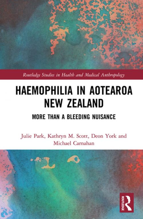 Cover of the book Haemophilia in Aotearoa New Zealand by Julie Park, Kathryn Scott, Deon York, Michael Carnahan, Taylor and Francis