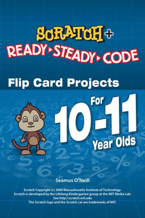 Cover of the book Scratch Projects for 10-11 year olds by Seamus O'Neill, We and Us Limited