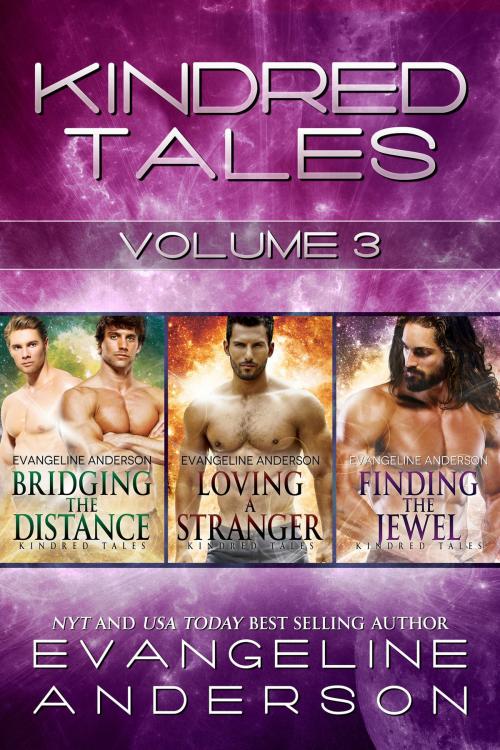 Cover of the book Kindred Tales Box Set Volume Three by Evangeline Anderson, Evangeline Anderson