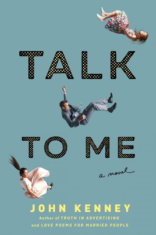 Cover of the book Talk to Me by John Kenney, Penguin Publishing Group