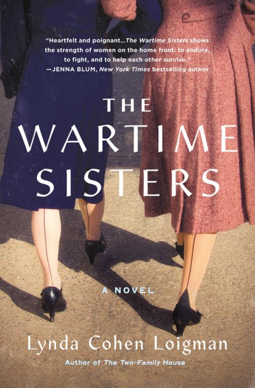 Cover of the book The Wartime Sisters by Lynda Cohen Loigman, St. Martin's Press