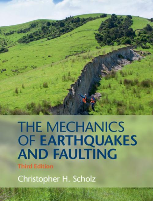 Cover of the book The Mechanics of Earthquakes and Faulting by Christopher H. Scholz, Cambridge University Press