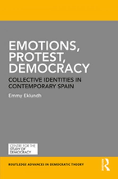 Cover of the book Emotions, Protest, Democracy by Emmy Eklundh, Taylor and Francis