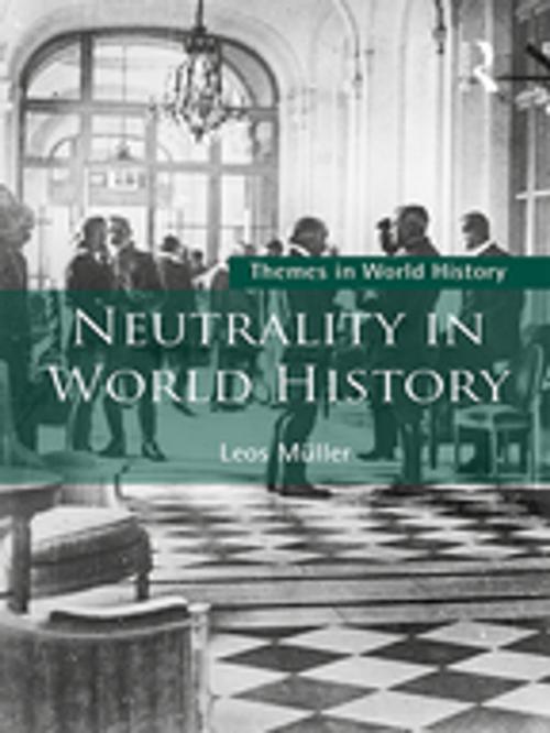 Cover of the book Neutrality in World History by Leos Müller, Taylor and Francis