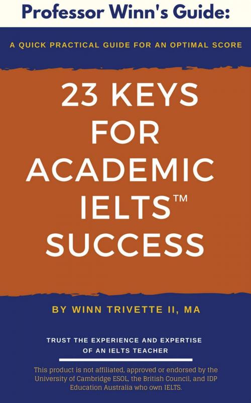 Cover of the book 23 Keys for Academic IELTS™ Success by Winn Trivette II, MA, Winn Trivette, MA