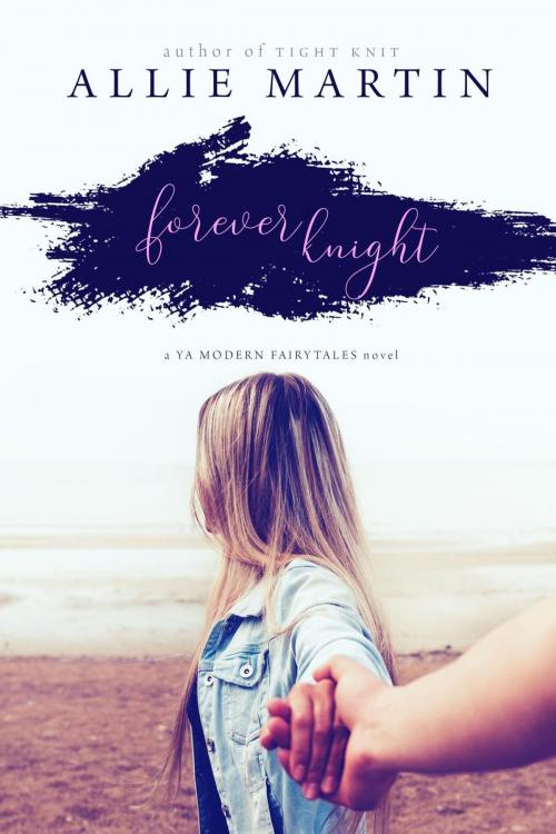 Cover of the book Forever Knight by Allie Martin, A Martin Books