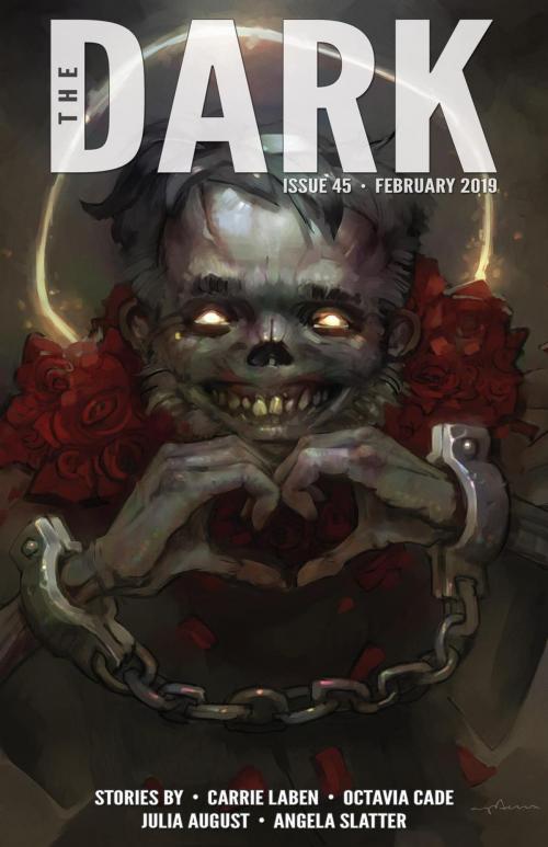 Cover of the book The Dark Issue 45 by Carrie Laben, Octavia Cade, Julia August, Angela Slatter, Prime Books