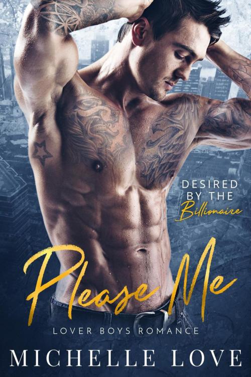 Cover of the book Please Me: Desired by the Billionaire by Michelle Love, Best seller Author