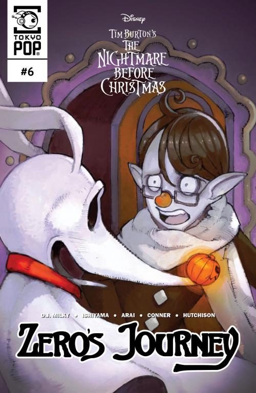 Cover of the book Disney Manga: Tim Burton's The Nightmare Before Christmas: Zero's Journey Issue #6 by D.J. Milky, Dan Conner, Kiyoshi Arai, Kei Ishiyama, David Hutchison, TOKYOPOP