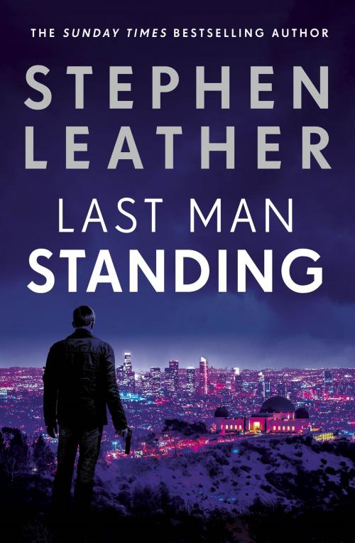 Cover of the book Last Man Standing by Stephen Leather, Hodder & Stoughton