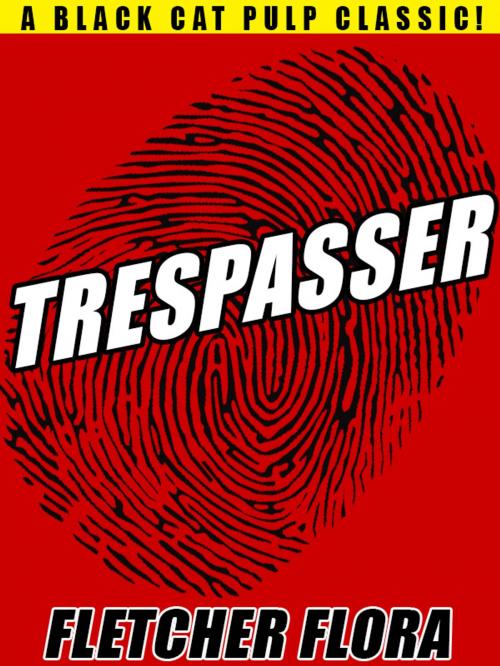 Cover of the book Trespasser by Fletcher Flora, Wildside Press LLC