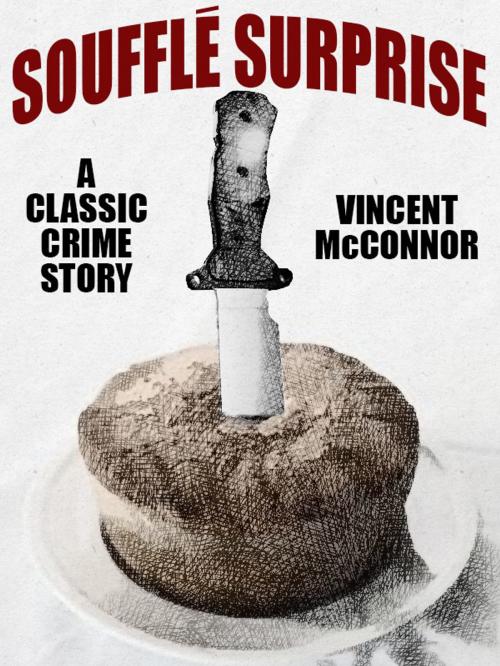 Cover of the book Souffle Surprise by Vincent McConnor, Wildside Press LLC