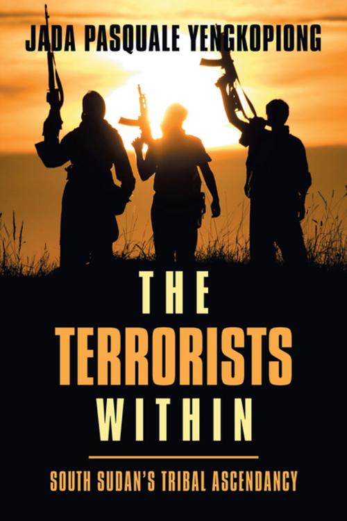 Cover of the book The Terrorists Within by Jada Pasquale Yengkopiong, Balboa Press AU