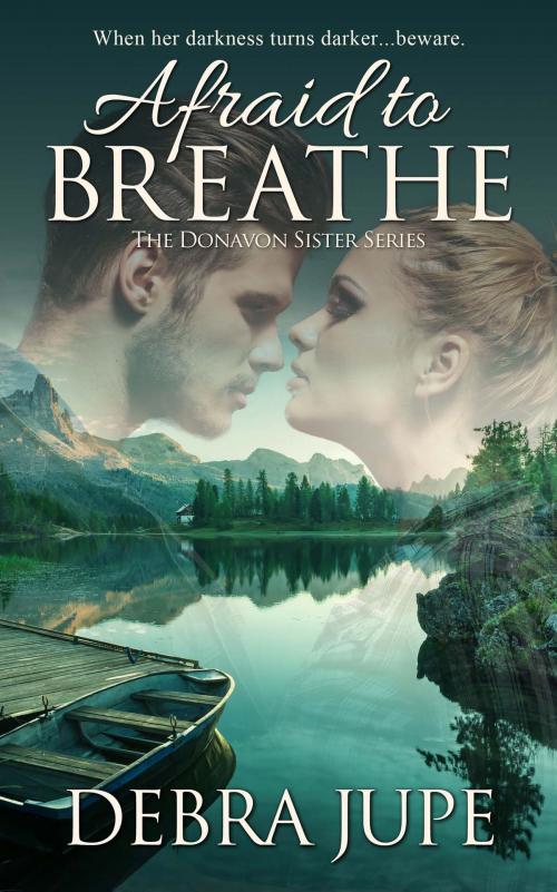 Cover of the book Afraid to Breathe by Debra Jupe, The Wild Rose Press, Inc.