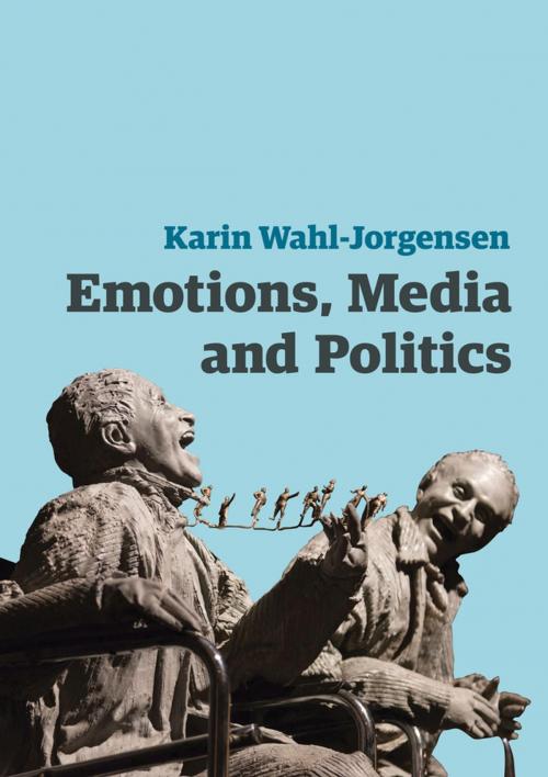 Cover of the book Emotions, Media and Politics by Karin Wahl-Jorgensen, Wiley