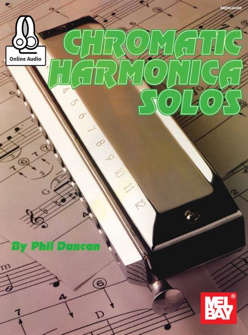 Cover of the book Chromatic Harmonica Solos by Phil Duncan, Mel Bay Publications, Inc.