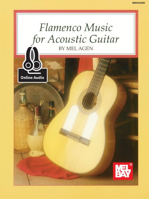 Cover of the book Flamenco Music for Acoustic Guitar by Mel Agen, Mel Bay Publications, Inc.