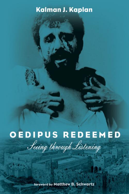 Cover of the book Oedipus Redeemed by Kalman J. Kaplan, Wipf and Stock Publishers