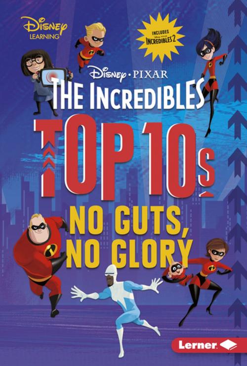 Cover of the book The Incredibles Top 10s by Jennifer Boothroyd, Lerner Publishing Group