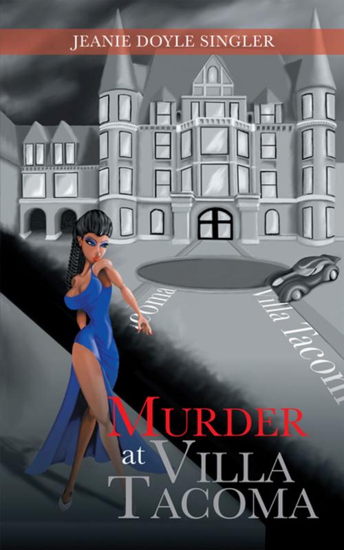 Cover of the book Murder at Villa Tacoma by Jeanie Doyle Singler, AuthorHouse