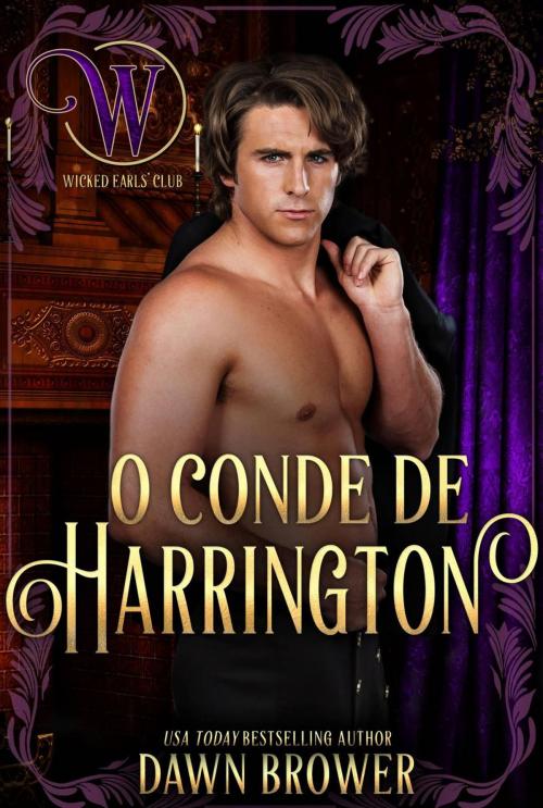 Cover of the book O Conde de Harrington by Dawn Brower, Monarchal Glenn Press