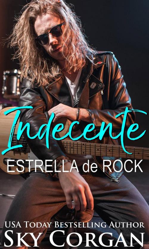Cover of the book Indecente Estrella de Rock by Sky Corgan, Babelcube Inc.