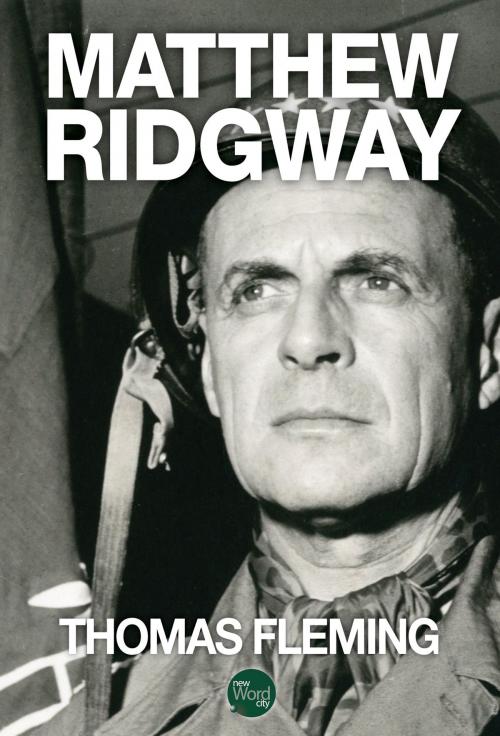 Cover of the book Matthew Ridgway by Thomas Fleming, New Word City, Inc.