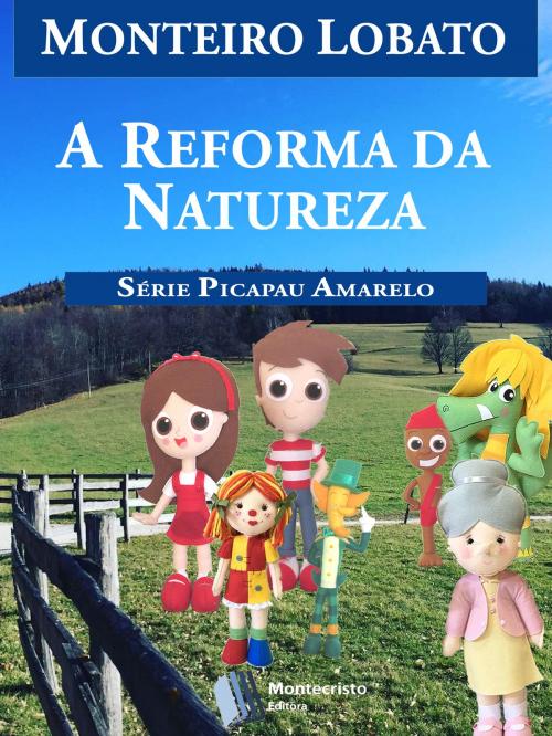 Cover of the book A Reforma da Natureza by Monteiro Lobato, Montecristo Editora