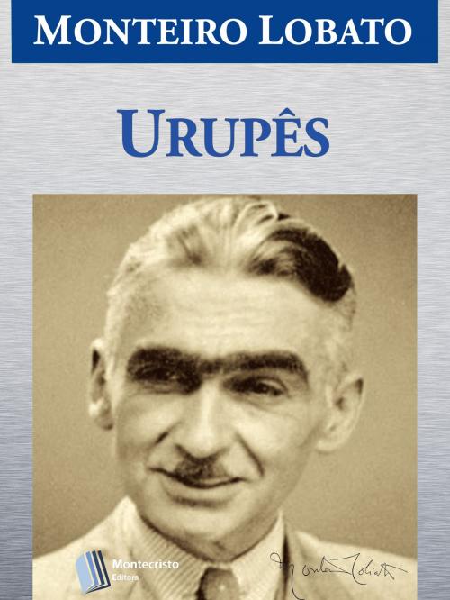 Cover of the book Urupes by Monteiro Lobato, Montecristo Editora