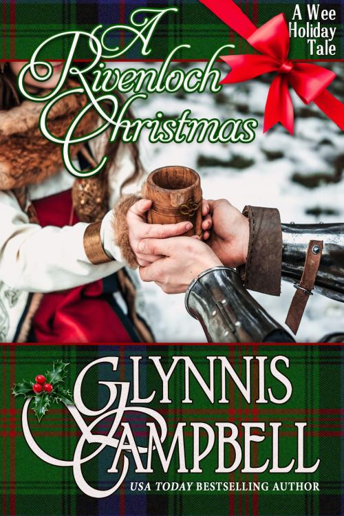 Cover of the book A Rivenloch Christmas by Glynnis Campbell, Glynnis Campbell
