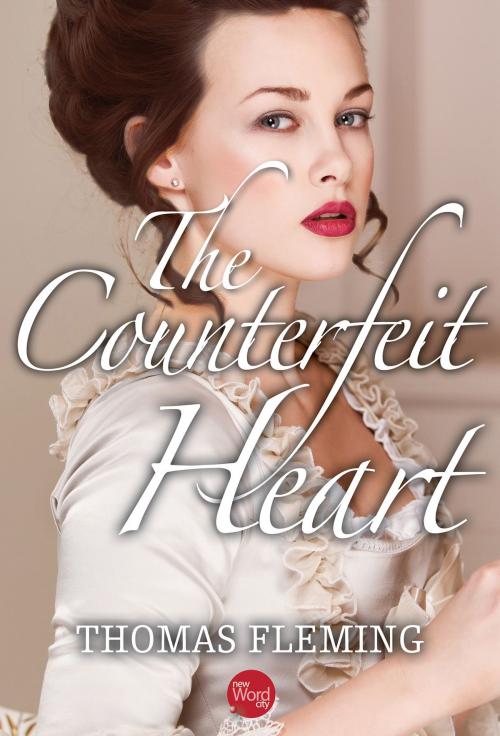 Cover of the book The Counterfeit Heart by Thomas Fleming, New Word City, Inc.