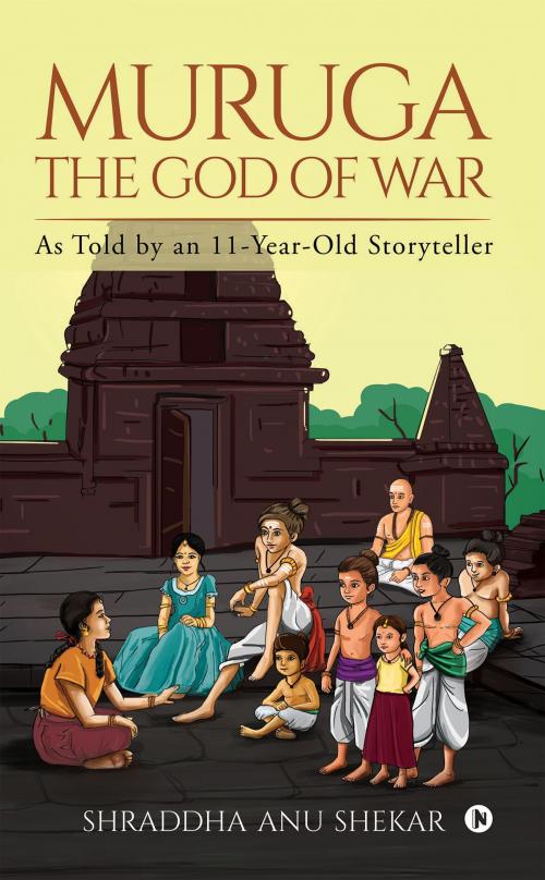 Cover of the book MURUGA The God of War by Shraddha Anu Shekar, Notion Press