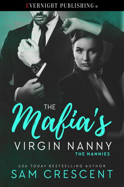 Cover of the book The Mafia's Virgin Nanny by Sam Crescent, Evernight Publishing