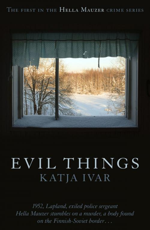 Cover of the book Evil Things by Katja Ivar, Bitter Lemon Press