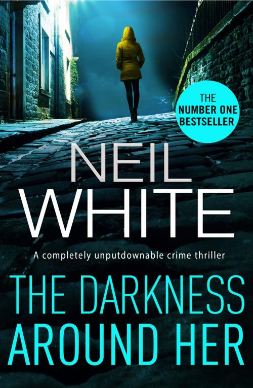Cover of the book The Darkness Around Her by Neil White, Hera