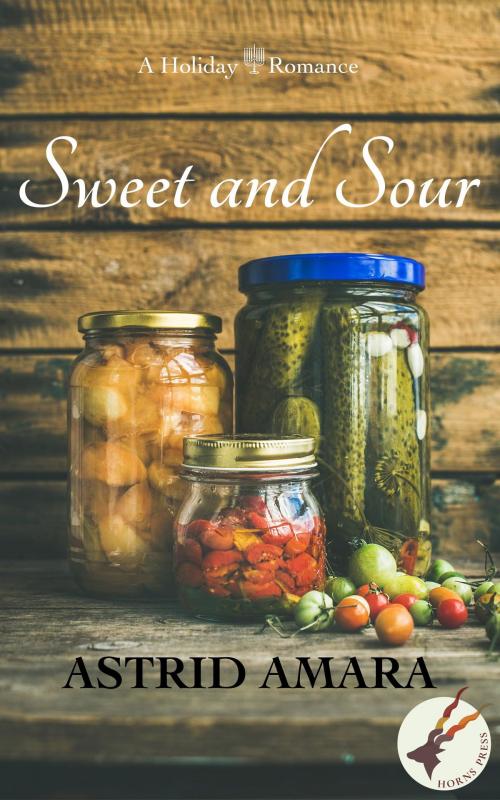 Cover of the book Sweet and Sour by Astrid Amara, Horns Press