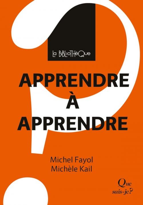 Cover of the book Apprendre à apprendre by Michel Fayol, Michèle Kail, Presses Universitaires de France
