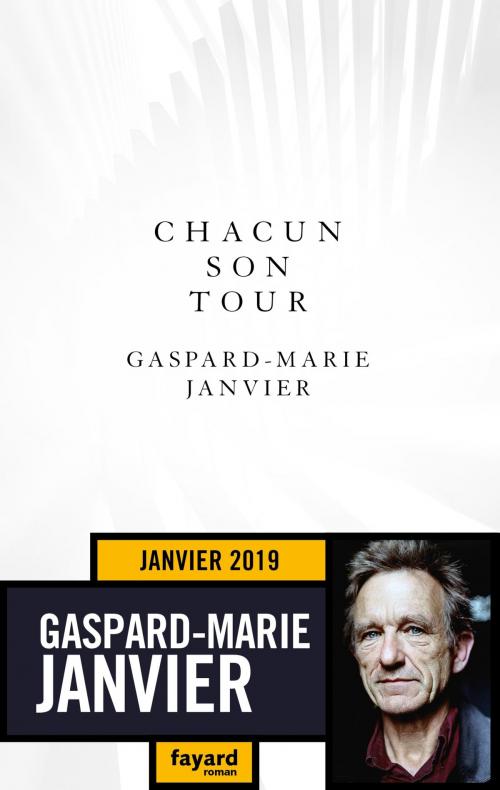 Cover of the book Chacun son tour by Gaspard-Marie Janvier, Fayard
