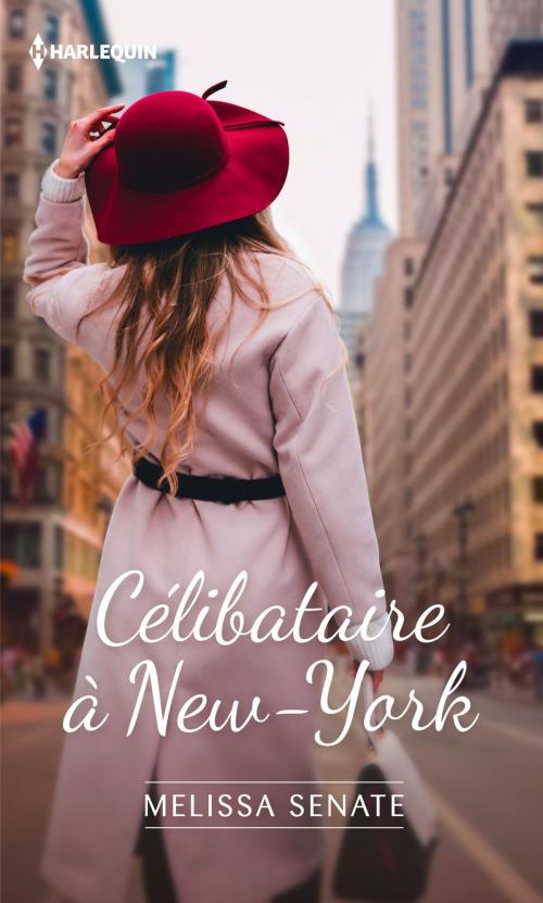 Cover of the book Célibataire à New York by Melissa Senate, Harlequin