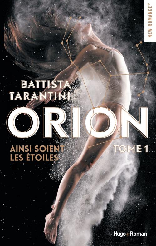 Cover of the book Orion - tome 1 Ainsi soient les étoiles by Battista Tarantini, Hugo Publishing