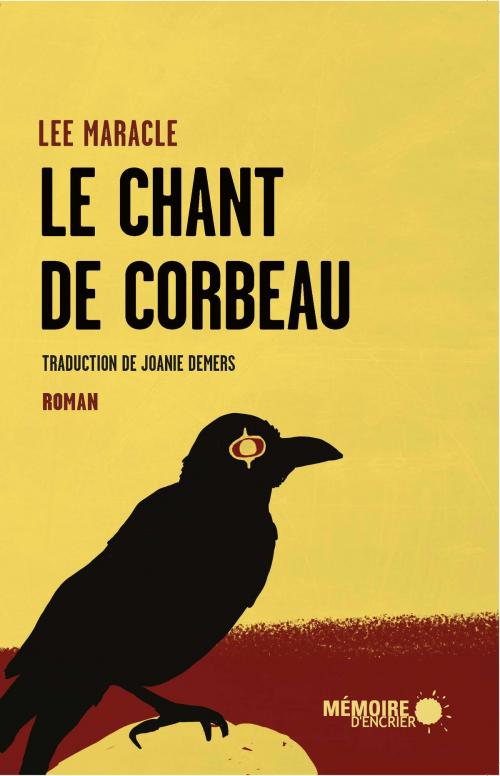 Cover of the book Le chant de Corbeau by Lee Maracle, Mémoire d'encrier