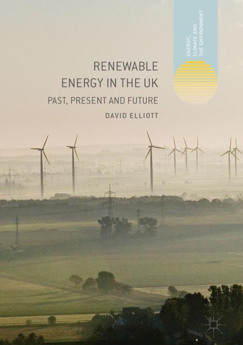 Cover of the book Renewable Energy in the UK by David Elliott, Springer International Publishing