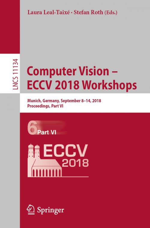 Cover of the book Computer Vision – ECCV 2018 Workshops by , Springer International Publishing