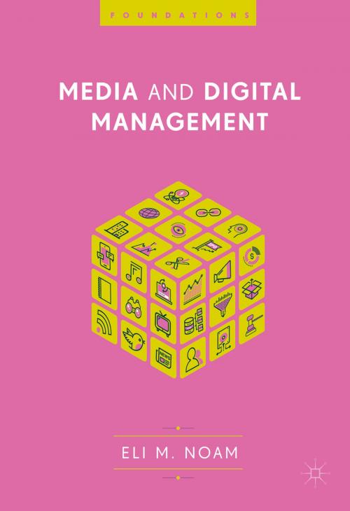 Cover of the book Media and Digital Management by Eli M. Noam, Springer International Publishing