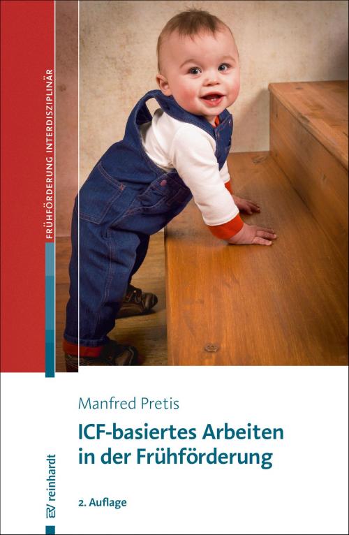 Cover of the book ICF-basiertes Arbeiten in der Frühförderung by Manfred Pretis, Ernst Reinhardt Verlag