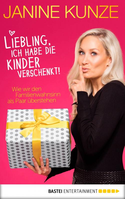 Cover of the book Liebling, ich habe die Kinder verschenkt by Janine Kunze, Bastei Entertainment