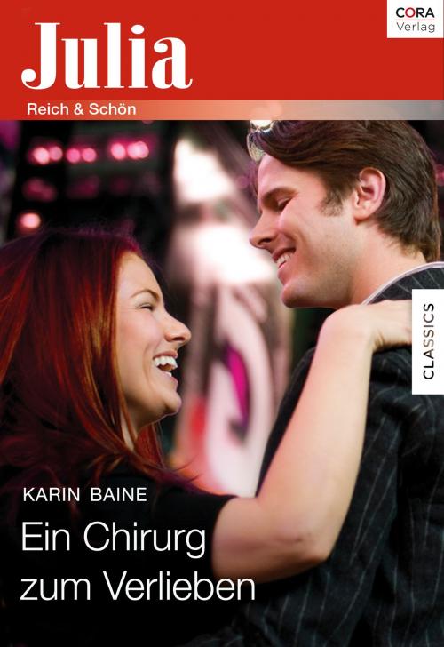 Cover of the book Ein Chirurg zum Verlieben by Karin Baine, CORA Verlag